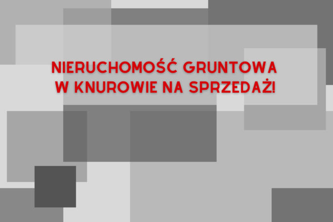 Nieruchomość gruntowa w Knurowie na sprzedaż