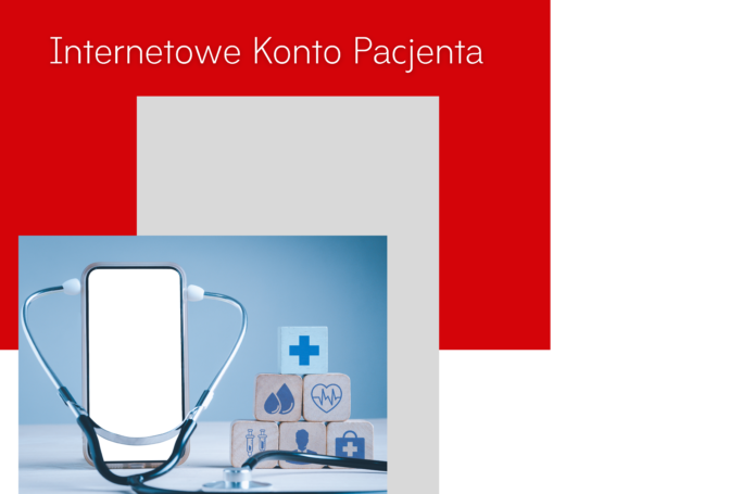 Już czas poznać Internetowe Konto Pacjenta