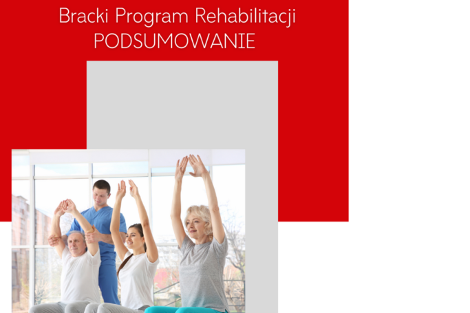 Bracki Program Rehabilitacji – podsumowanie w liczbach