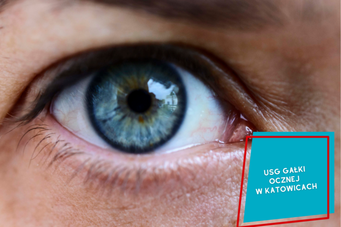 Nowość – USG gałki ocznej<br>w Katowicach